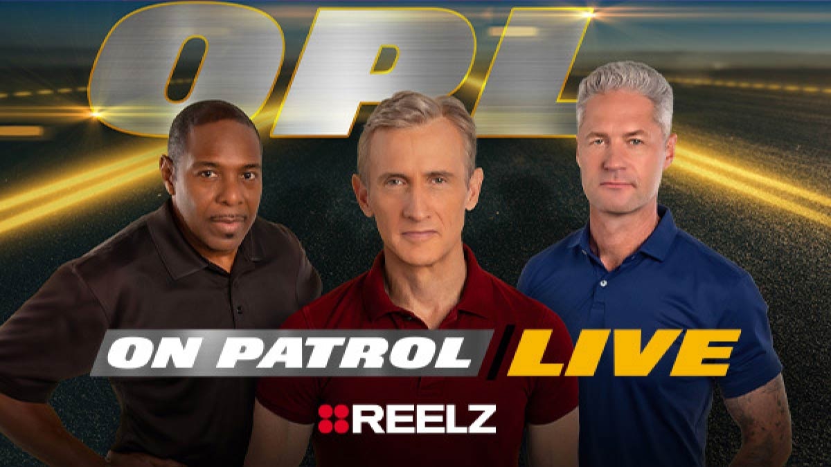 Watch On Patrol: Live (REELZ) Streaming Now | Peacock - What Channel Is On Patrol Live Going To Be On