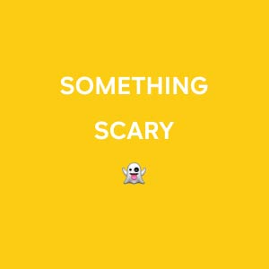 Something Scary Image