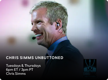 Chris Simms Unbuttoned: Tuesdays & Thursdays 6pm ET