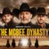 The Mcbee Dynasty: Real American Cowboys