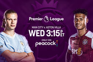 Erling Haaland of Man City and Ollie Watkins of Aston Villa will play Wednesday at 3:15p ET on Peacock