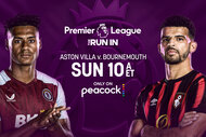 Aston Villa hosts Bournemouth in Premier League, Sunday at 10a ET on Peacock